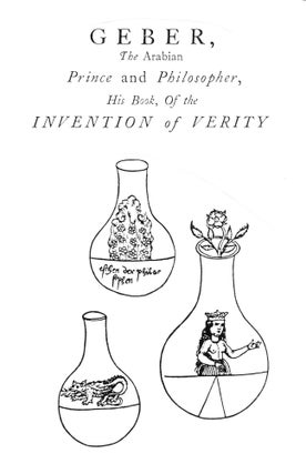 Item #122-9 THE INVENTION OF VERITY. The Arabian Alchemist Geber