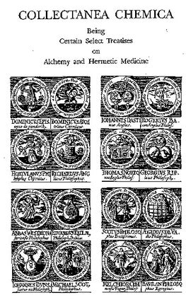 Item #149-0 COLLECTANEA CHEMICA: Being Certain Select Treatises on Alchemy and Hermetic Medicine....