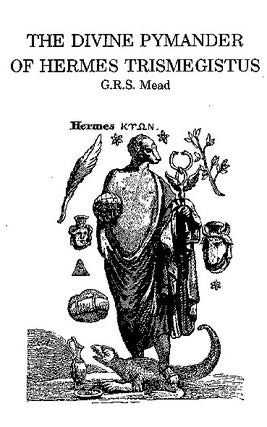 Item #152-0 THE DIVINE PYMANDER OF HERMES TRISMEGISTUS. G. R. S. Mead