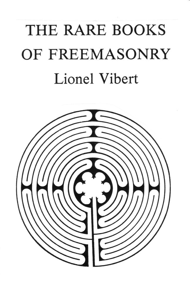 Item #173-7 THE RARE BOOKS OF FREEMASONRY. Lionel Vibert.