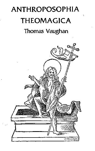 Item #176-1 ANTHROPOSOPHIA THEOMAGICA: A Magical Treatise. Thomas Vaughan.