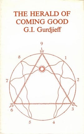 Item #18186 THE HERALD OF COMING GOOD: First Appeal to a Contemporary Humanity. G. I. Gurdjieff