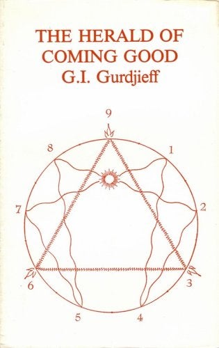 Item #18186 THE HERALD OF COMING GOOD: First Appeal to a Contemporary Humanity. G. I. Gurdjieff.