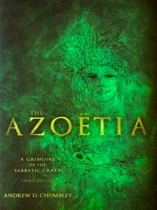 Special until End of May Only: AZOETIA: A Grimoire of the Sabbatic Craft; Being a Full and. Andrew Cumbley.