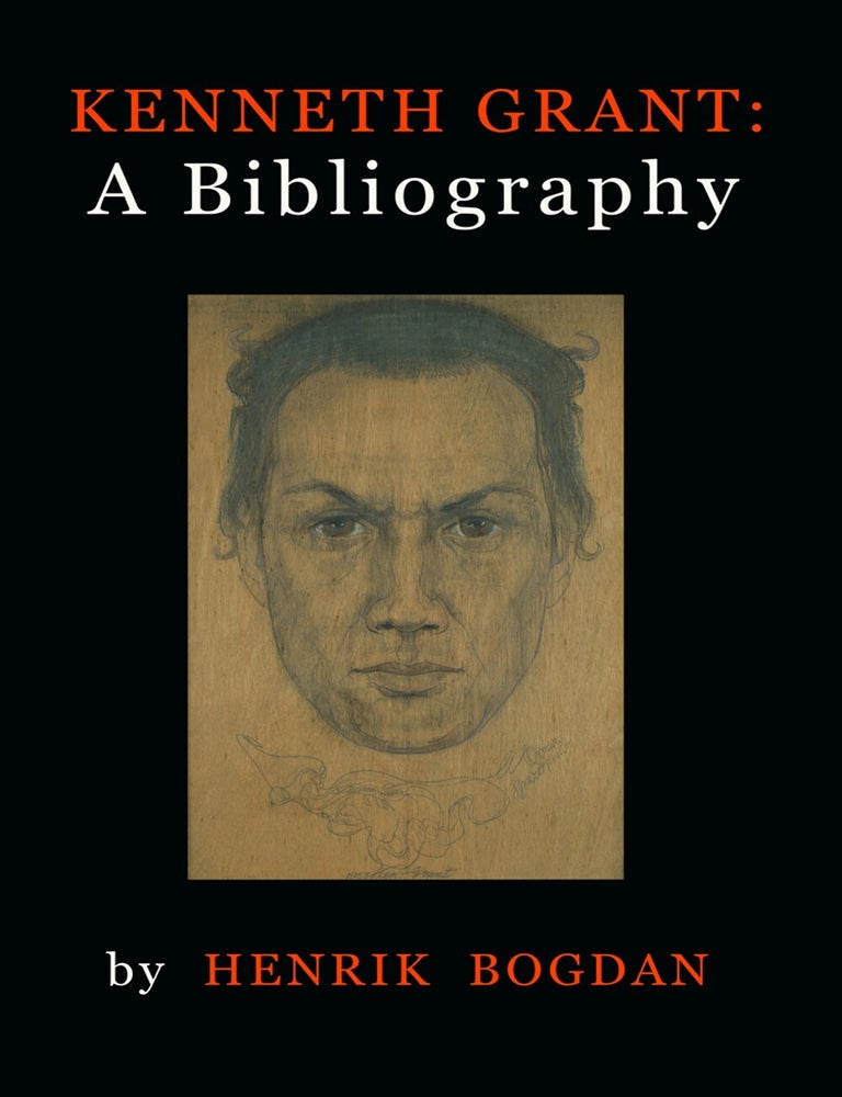 Item #18851 KENNETH GRANT: A Bibliography. Henrik Bogdan.