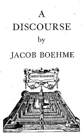 Item #189-3 A DISCOURSE BETWEEN A SOUL HUNGRY AND THIRSTY AND A SOUL ENLIGHTENED. Jacob Boehme