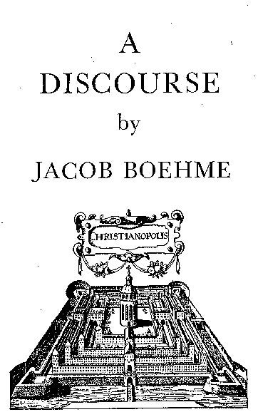 Item #189-3 A DISCOURSE BETWEEN A SOUL HUNGRY AND THIRSTY AND A SOUL ENLIGHTENED. Jacob Boehme.