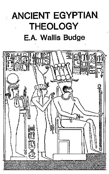 Item #191-5 ANCIENT EGYPTIAN THEOLOGY. E. A. Wallis Budge.