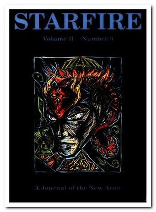 Item #19695 STARFIRE JOURNAL: A Journal of the New Aeon. Volume Two, Number Three. Michael Staley