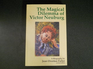 Item #19730 THE MAGICAL DILEMMA OF VICTOR NEUBERG: A Biography. Jean Overton Fuller