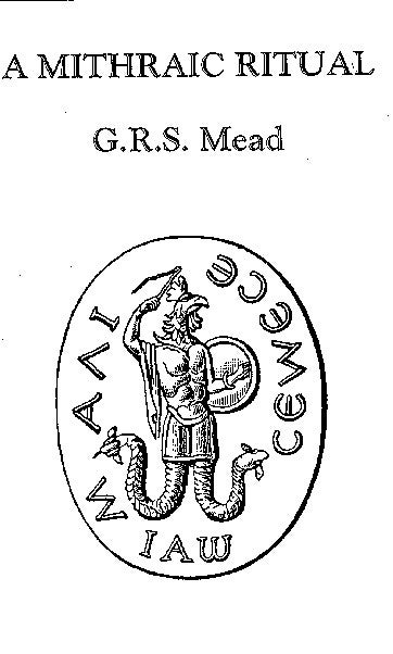 Item #288-8 A MITHRAIC RITUAL. G. R. S. Mead, Edward Clary.