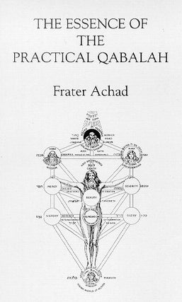 Item #289-6 THE ESSENCE OF THE PRACTICAL QABALAH. Frater Achad