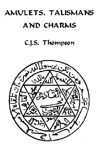 Item #294-2 AMULETS, TALISMANS AND CHARMS. C. J. Thompson.