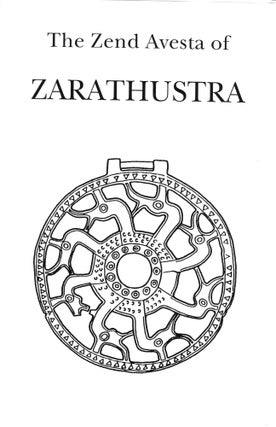 Item #484-8 THE ZEND AVESTA OF ZARATHUSTRA: Selections. S. F. Rahman, James Darmesteter