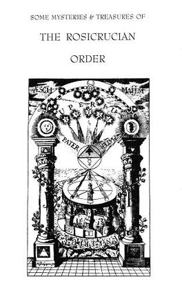 Item #489-9 SOME MYSTERIES AND TREASURES OF THE ROSICRUCIAN ORDER. Harold Bayley, Lewis Biddulph