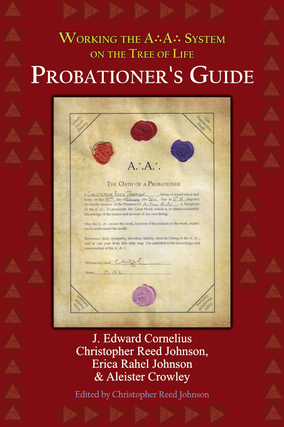 Item #CE-PG PROBATIONER'S GUIDE: Working the A.’.A.’. System on the Tree of Life. Volume...