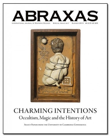 Item #FUL-AC ABRAXAS: International Journal of Esoteric Studies; Special Issue: Charming Intentions: Occult, Magic, and the History of Art. Robert Ansell, Daniel Zamani.