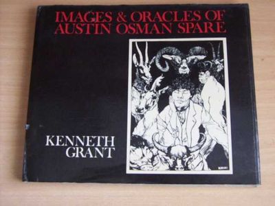 Item #FUL-IOC THE IMAGES AND ORACLES OF AUSTIN OSMAN SPARE. Limited Cloth Edition. Kenneth Grant.