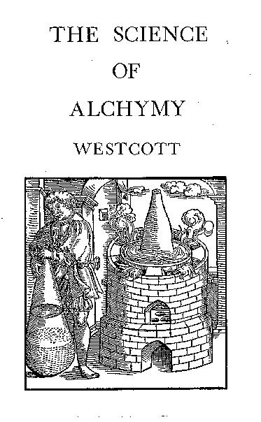 Item #L-102-8 THE SCIENCE OF ALCHEMY. William Wynn Westcott.