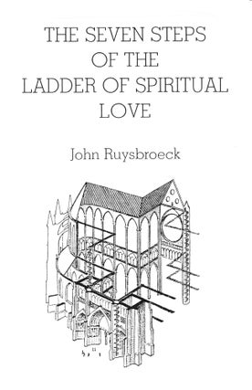Item #L-130-X SEVEN STEPS OF THE LADDER OF SPIRITUAL LOVE. John Ruysbroeck