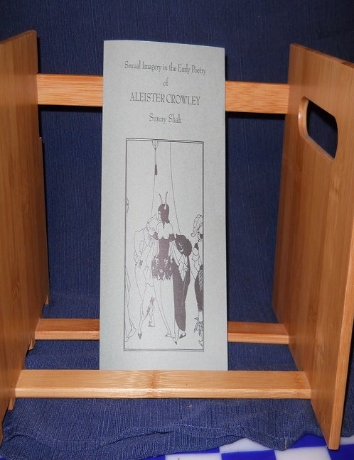 Item #L-355-8 October Special: SEXUAL IMAGERY IN THE EARLY POETRY OF ALEISTER CROWLEY. Sunny Shah.