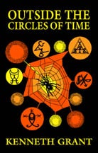 Item #SF-CIR OUTSIDE THE CIRCLES OF TIME. Cloth Edition. Kenneth Grant.