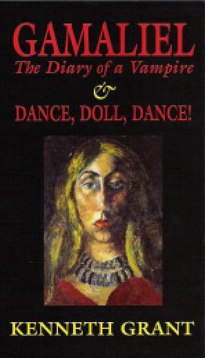 Item #SF-GAM GAMALIEL: The Diary of a Vampire & DANCE, DOLL, DANCE. Kenneth Grant.