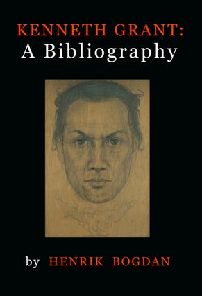 Item #SF-GB KENNETH GRANT: A Bibliography. Henrik Bogdan