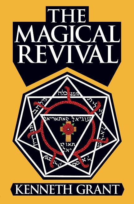 Item #SF-RVc THE MAGICAL REVIVAL. Cloth Edition. Kenneth Grant.