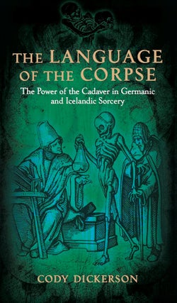 Item #X-LC THE LANGUAGE OF THE CORPSE: The Power of the Cadaver in Germanic and Icelandic...